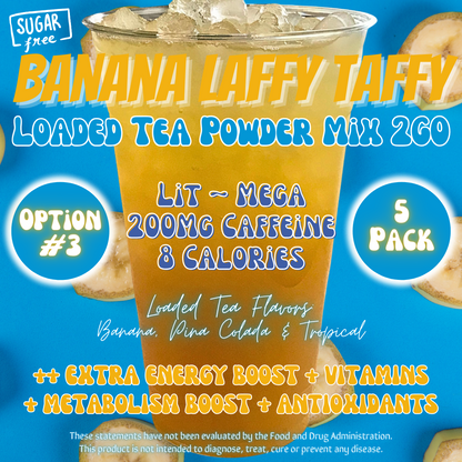 Loaded Tea Powder Mix Packets: Banana Laffy Taffy 🍌